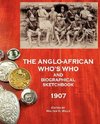 The Anglo-African Who's Who and Biographical Sketchbook, 1907