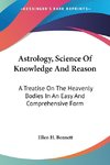 Astrology, Science Of Knowledge And Reason