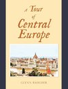 A Tour of Central Europe