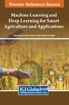 Machine Learning and Deep Learning for Smart Agriculture and Applications