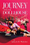 Journey Into the Dollhouse