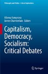 Capitalism, Democracy, Socialism: Critical Debates