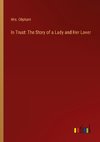 In Trust: The Story of a Lady and Her Lover