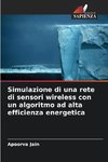 Simulazione di una rete di sensori wireless con un algoritmo ad alta efficienza energetica