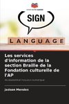 Les services d'information de la section Braille de la Fondation culturelle de l'AP