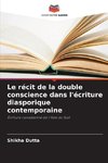 Le récit de la double conscience dans l'écriture diasporique contemporaine