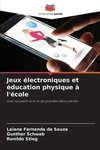 Jeux électroniques et éducation physique à l'école