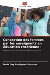 Conception des femmes par les enseignants en éducation chrétienne :