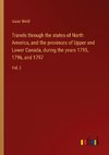 Travels through the states of North America, and the provinces of Upper and Lower Canada, during the years 1795, 1796, and 1797