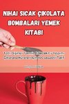 Nihai S¿cak Çikolata Bombalar¿ Yemek Kitab¿