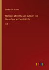 Memoirs of Bertha von Suttner: The Records of an Eventful Life