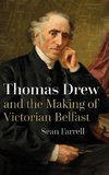 Thomas Drew and the Making of Victorian Belfast