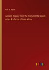 Ancient history from the monuments: Greek cities & islands of Asia Minor