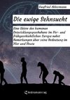 Die ewige Sehnsucht