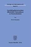 Geschäftsgeheimnisschutz öffentlicher Unternehmen in Privatrechtsform.