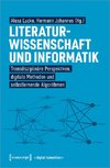 Literaturwissenschaft und Informatik