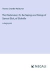 The Clockmaker; Or, the Sayings and Doings of Samuel Slick, of Slickville