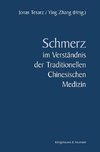 Schmerz im Verständnis der Traditionellen Chinesischen Medizin