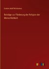 Beiträge zur Förderung der Religion der Menschlichkeit