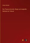 Das Transcendentale, Magie und magische Heilarten im Talmud