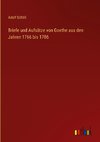 Briefe und Aufsätze von Goethe aus den Jahren 1766 bis 1786