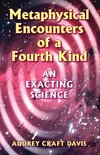 Metaphysical Encounters of a Fourth Kind