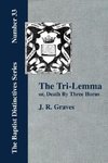 The Tri-Lemma, or Death by Three Horns