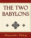 The Two Babylons