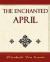 The Enchanted April - Elizabeth Von Armin