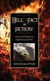 'Hell' - Fact or Fiction? Explorations in Human Destiny