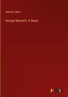 George Meredith: A Study