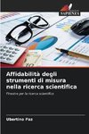 Affidabilità degli strumenti di misura nella ricerca scientifica