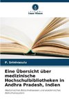 Eine Übersicht über medizinische Hochschulbibliotheken in Andhra Pradesh, Indien