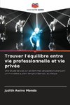 Trouver l'équilibre entre vie professionnelle et vie privée