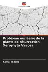 Protéome nucléaire de la plante de résurrection Xerophyta Viscosa