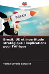 Brexit, UE et incertitude stratégique : implications pour l'Afrique