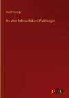 Der alten Sehnsucht Lied: Erzählungen