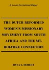 The Dutch Reformed Women's Missionary Movement from the Cape and the Mt. Holyoke Connection