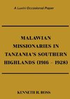 Malawian Missionaries in Tanzania's Southern Highlands 1916-1928