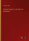 The Rival Trappers: Or, Old Pegs, The Mountaineer