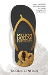 Million Dollar Flip Flops