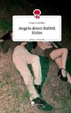 Angels down Rabbit Holes. Life is a Story - story.one