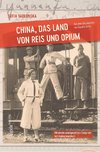 China, das Land von Reis und Opium