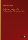 The Residuary Legatee; Or, The Posthumous Jest of the Late John Austin