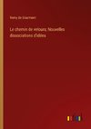 Le chemin de velours; Nouvelles dissociations d'idées