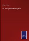 The Primary School Spelling-Book