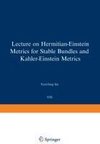 Lectures on Hermitian-Einstein Metrics for Stable Bundles and Kähler-Einstein Metrics