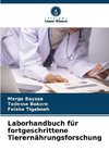 Laborhandbuch für fortgeschrittene Tierernährungsforschung