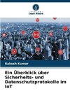 Ein Überblick über Sicherheits- und Datenschutzprotokolle im IoT