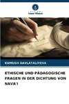 ETHISCHE UND PÄDAGOGISCHE FRAGEN IN DER DICHTUNG VON NAVA'I